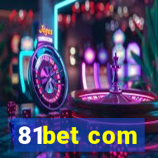 81bet com